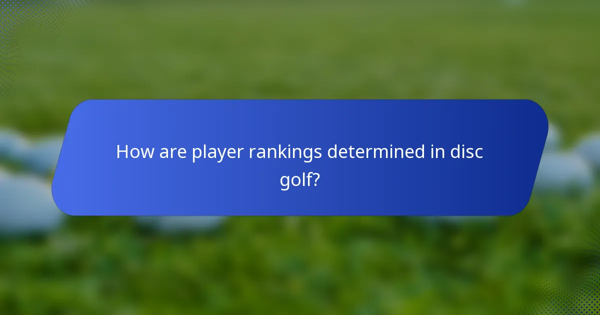 How are player rankings determined in disc golf?
