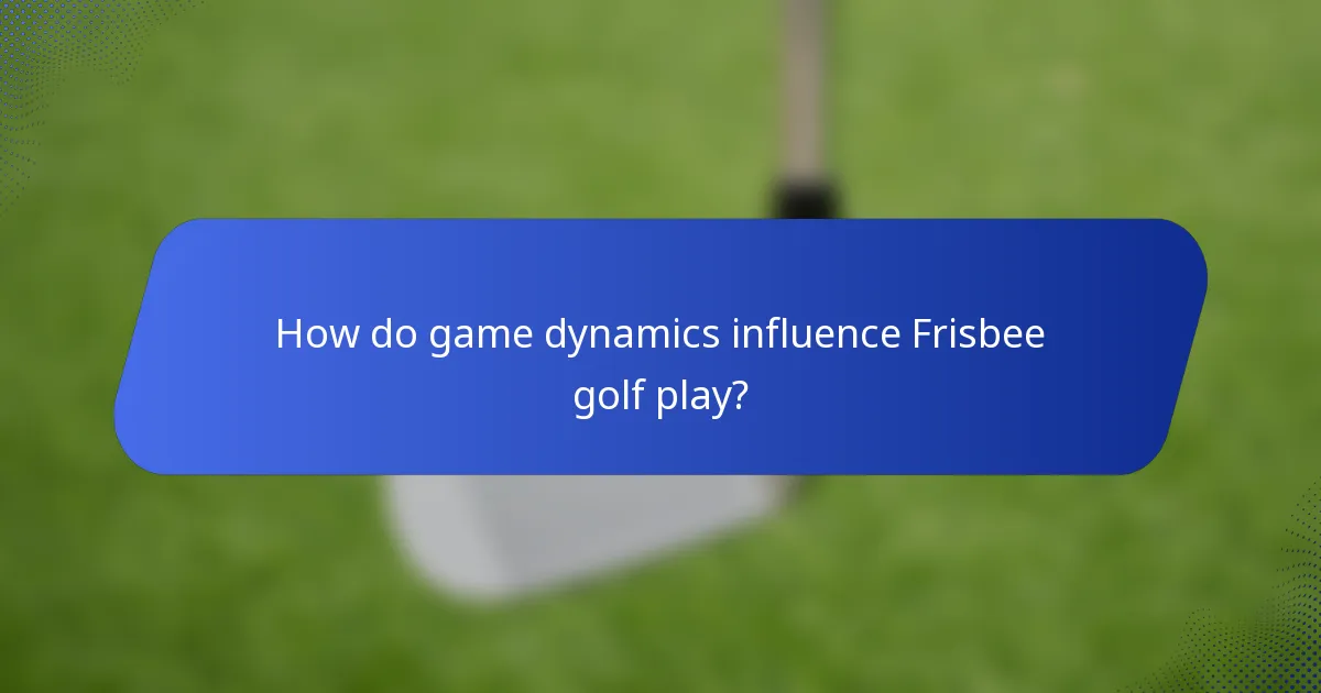 How do game dynamics influence Frisbee golf play?
